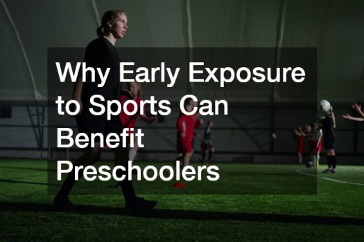 Why Early Exposure to Sports Can Benefit Preschoolers